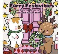 Furry Festivities: A Cozy Coloring Adventure with Adorable Winter Animals