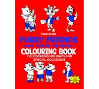 Furry Friends and Their Friends Colouring Book: Celebrating Holidays and Special Occasions