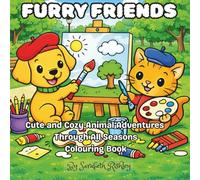 Furry Friends Colouring Book: Cute and Cozy Animal Adventures Through All Seasons