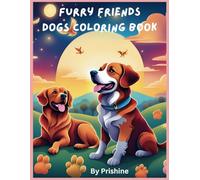 Furry Friends: Dog Coloring Book for Kids: Adorable Puppies and Dogs to Spark Creativity and Fun for Ages 4-8!