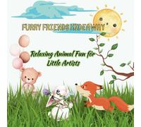 Furry Friends Hideaway: Relaxing Animal Fun for Little Artists