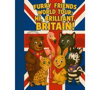 Furry Friends World Tour: Hi Brilliant, Britain!