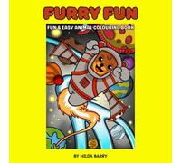 FURRY FUN: FUN & EASY ANIMAL COLOURING BOOK