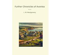 Further Chronicles of Avonlea