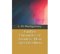 Further Chronicles of Avonlea: New special edition