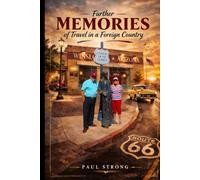 Further Memories of Travel in a Foreign Country