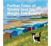 Further Tales of Timmy and his Magic Toe Beans