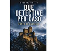 Furto al castello. Due detective per caso