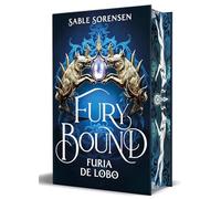 Fury Bound. Furia de lobo (Los Lobos de la Ruina 2)