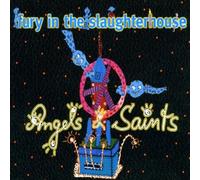 Fury in the Slaughterhouse - Angels & Saints