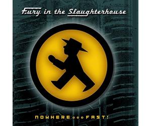 Fury In The Slaughterhouse - Nowhere Fast!/Remastered