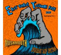 Fury Of Five/Mushmouth - Vol. 1-East Coast Tsunami Split 7 Series
