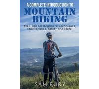 Fury S A Complete Introduction to Mountain Biking (Tascabile) Survival Fitness
