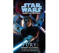 Fury: Star Wars Legends (Legacy of the Force): 7