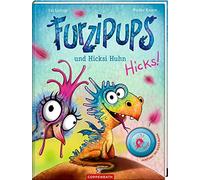 Furzipups und Hicksi Huhn (Bd. 2): und Hicksi Huhn