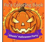 Fu's Coloring Book: Ghosts' Halloween Party