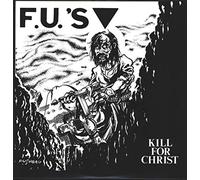 Fu's - Kill for Christ + 10 Bonus Tracks