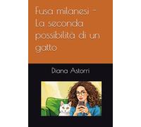 Fusa milanesi - La seconda possibilità di un gatto
