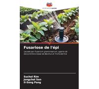 Fusariose de l'épi: causée par Fusarium graminearum, agents de biocontrôle à base de Bacillus et Trichoderma