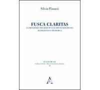 Fusca claritas. La metafora nei Rerum vulgarium fragmenta di Francesco Petrarca