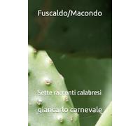 Fuscaldo/Macondo: Sette racconti calabresi