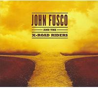 Fusco, John - John Fusco & The X-Road Riders