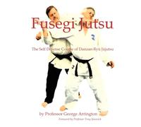 Fusegi Jutsu: The Self Defense Course of Danzan-Ryu Jujutsu