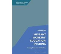 Fusheng Jia Migrant Workers' Education in China (Tascabile)
