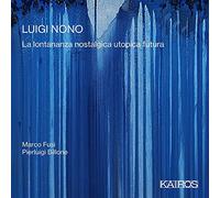 Luigi Nono Luigi Nono: La Lontananza Nostalgica Utopica Futura (CD) Album