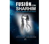 Fusión con Sharhim: Viaje al mundo de los Shaun