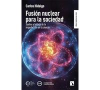 Fusión nuclear para la sociedad: Sueños y belleza de la imperfección en la ciencia: 14