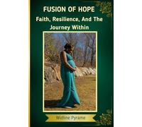 Fusion of Hope: Faith, Resilience, and the Journey Within