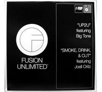 Fusion Unltd Ft Big Tone &... - Up2u/Smoke, Drink & Cut