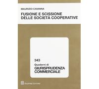 Fusione e scissione delle societa' cooperative