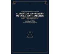Fuss: Foundations of Pure Mathematics - Part II, Geometry: Classical Russian Math Textbooks - First Complete English Translation: 44