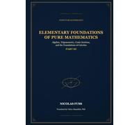 Fuss: Foundations of Pure Mathematics - Part III, Elementary Foundations of Pure Mathematics: Classical Russian mathematics textbook