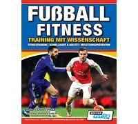 Fußball Fitness Training mit Wissenschaft - Fitnesstraining - Schnelligkeit & Agilität - Verletzungsprävention: 1