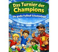 Fußball Schnitzeljagd Kinder - Die große Fußball-Schnitzeljagd: Das Turnier der Champions 10 Fußball Spiele für Kindergeburtstag: Schnitzeljagd & Fußballspiele für Kinder 6-12 Outdoor Fußballspiele