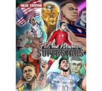 Fußball SUPERSTARS Malbuch: MIT 100+ Hochwertigen UND Einzigartigen Illustrationen Für Fussballfans. Tolles Geschenk für Kinder, Jungen, Jugendliche und Erwachsene. (Genieß es und habe Spaß)