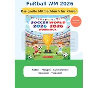 Fußball WM 2026 Das große Mitmachbuch für Kinder