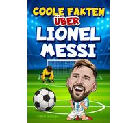 Fußballbuch für Jungs ab 8: Coole Fakten über Lionel Messi