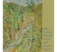 Fussell Jake Xerxes - Good And Green Again