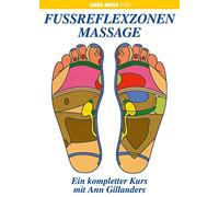 Fußreflexzonenmassage - Ein kompletter Kurs ...