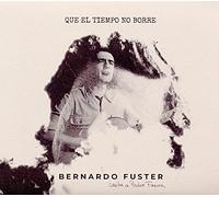 Bernardo Fuster - Que El Tiempo No Borre