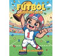 Fútbol Americano Libro de Colorear: 50 páginas llenas de touchdowns, cascos y jugadas para niños de 4 a 8 años