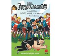 Futbolisimos: El misterio de los arbitros dormidos: 1