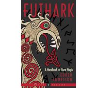 Futhark: A Handbook of Rune Magic