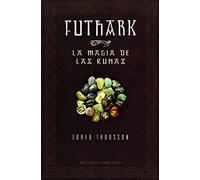 Futhark: La Magia De Las Runas / Futhark: A Handbook of Rune Magic
