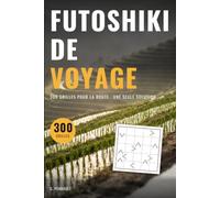 Futoshiki de voyage: 300 grilles pour la route · une seule solution