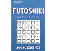 Futoshiki Puzzle Book For Adults: 200 Puzzles 5x5 Medium